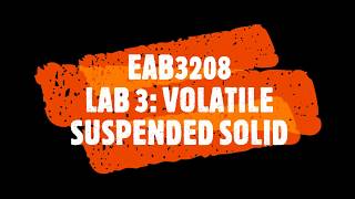 LAB 3: VOLATILE SUSPENDED SOLID