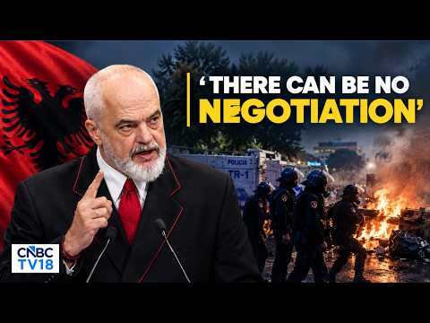 Albania’s Edi Rama Rejects Talks With Violent Protesters: ‘The State Has Fallen’ | N18G | CNBC TV18