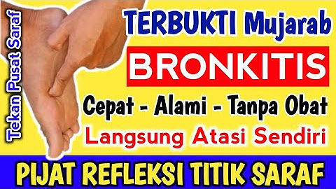 ALHAMDULILLAH MUJARAB‼️ Atasi Bronkitis Secara Alami Tanpa Obat, Pijat Refleksi Titik Saraf