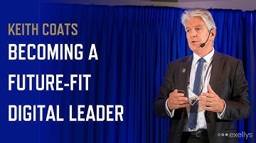 Keith Coats on becoming a future fit digital leader (Hybrid Workforce Conference keynote)