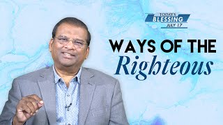 Ways Of The Righteous | Dr. Paul Dhinakaran | Today's Blessing