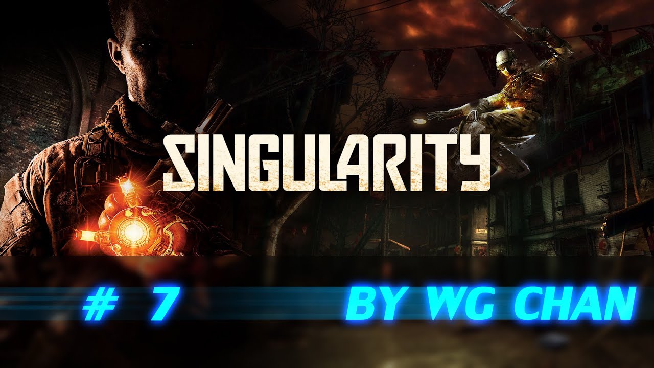 Singularity 7 Singularity #7 - YouTube
