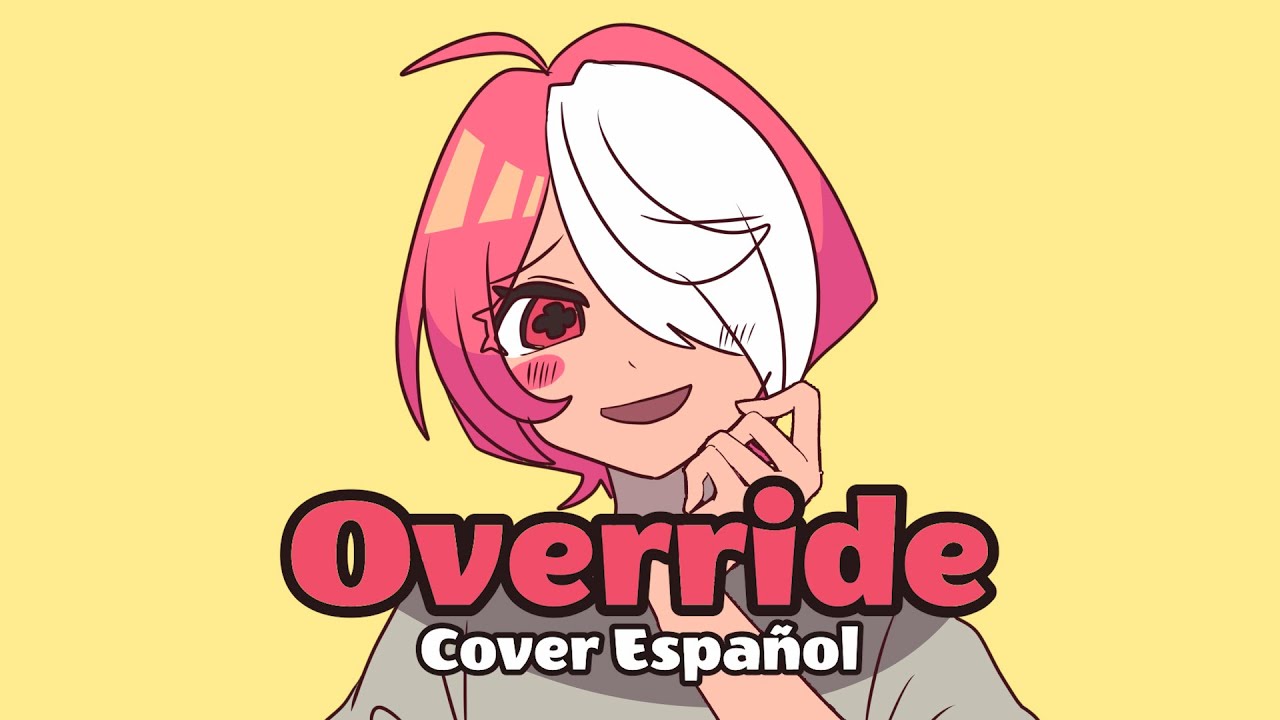【COVER ESPAÑOL】Override オーバーライド / Yoshida Yasei 【Hanachi】