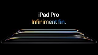 iPad Pro M4 - Bande annonce officielle