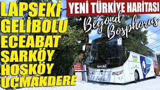 Lapseki̇ Geli̇bolu Eceabat Şarköy Hoşköy Uçmakdere Ets2 Beyond Bosphorus Türki̇ye Hari̇tasi