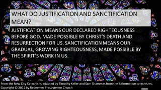 What do justification and sanctification mean