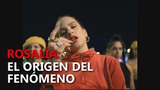Rosalía, el origen del fenómeno