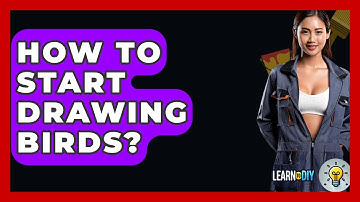How To Start Drawing Birds? - LearnToDIY360.com