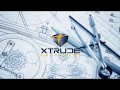 Xtrude engineers  introduction