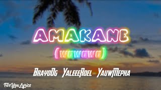 Download lagu AMAKANE (wawawa) - BrayoOg x YaleeeRoel x YauwMepha | (Lyrics)