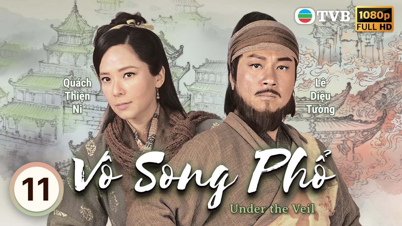 Phim TVB lồng tiếng Vô Song Phổ (Under The Veil) 11/20 | Lê Diệu Tường, Huỳnh Tông Trạch | 2015