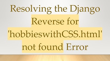 Resolving the Django Reverse for 