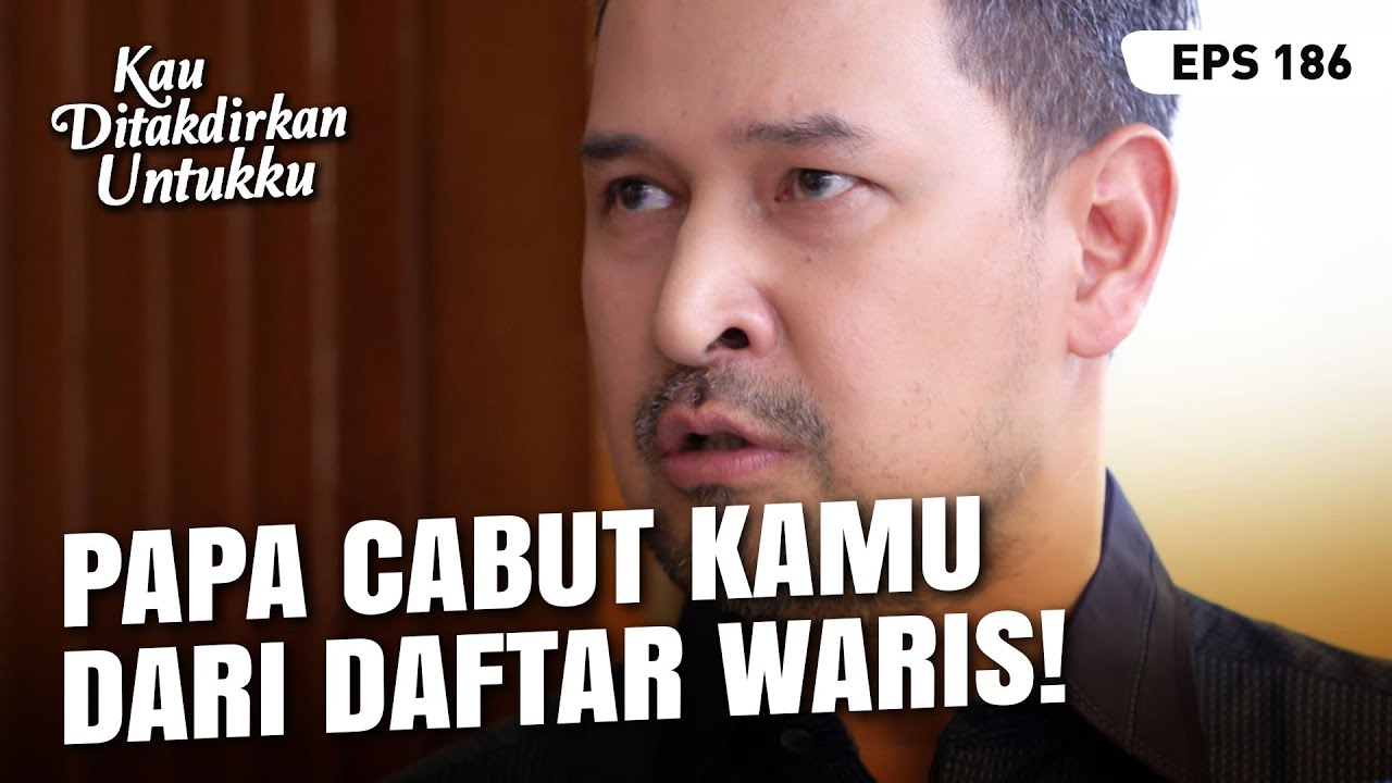 Papa Baldy Mencabut Miko Dari Daftar Warisan | KAU DITAKDIRKAN UNTUKKU | EPS.186 (3/4)