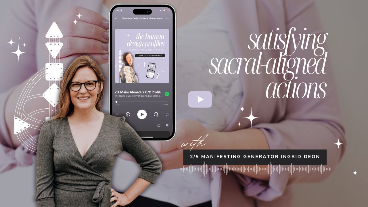 2/5 Manifesting Generator Ingrid Deon - Satisfying Sacral-Aligned Actions