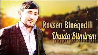 Rovsen Bineqedili - Unuda Bilmirem 2023