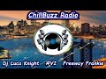 Chillbuzz radio ep 6 dj luca knight  freeway frankie