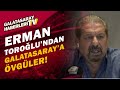 Erman Toroğlu, Galatasaray'ı Öve Öve Bitiremedi / Galatasaray - Başakşehir Maç Sonu Yorumları