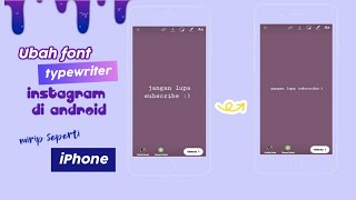 cara mengubah font typewriter instastory di android jadi tebal seperti di iPhone screenshot 3