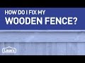 How Do I Fix My Wooden Fence? | DIY Basics How Do I Fix My Wooden Fence? | DIY Basics