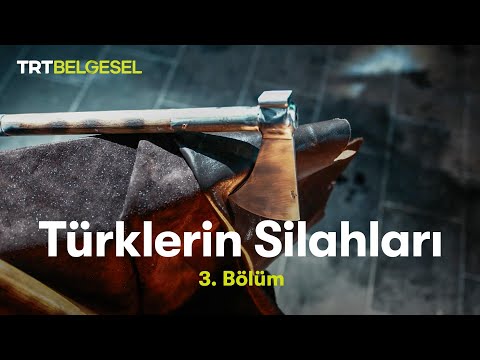 Türklerin Silahları | Türk Savaş Baltası (3. Bölüm) | TRT Belgesel