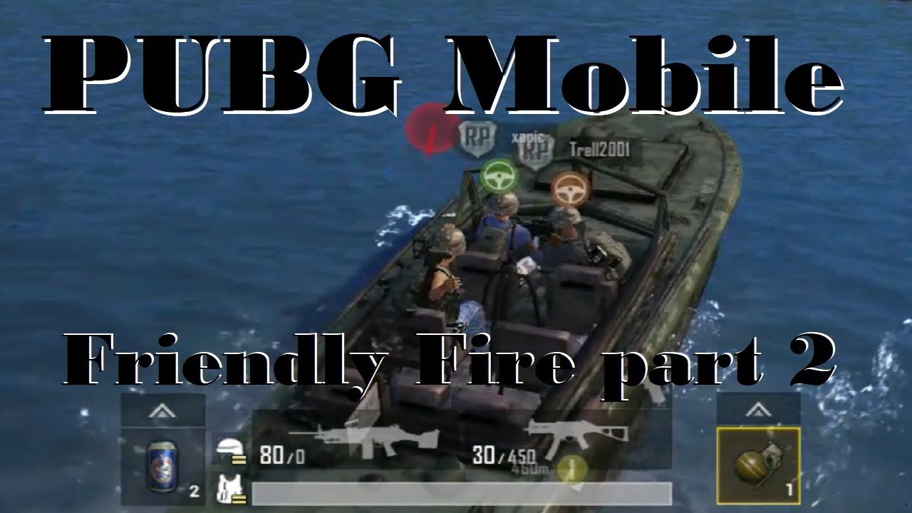 PUBG Mobile Friendly Fire part 2! - YouTube