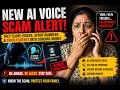 New AI Voice Scam Alert: How Criminals Clone Voices & Trick Parents Into Sending Money