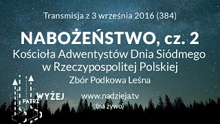 Download lagu 384 FHD cz 2 Nabożeństwo Kościoła Adwentystów D S w RP Podkowa Leśna 3 września 2016 384 FHD cz 2 Nabożeństwo Kościoła Adwentystów D S w RP Podkowa Leśna 3 września 2016