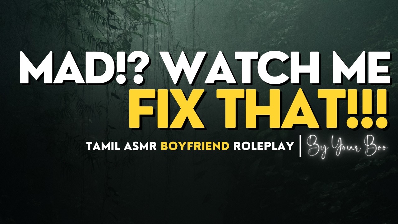 [ASMR] Tamil Boyfriend's Cute Pechu to Melt Away All Your [Grumpy ...