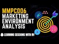 MMPC006 Unit 2 Marketing Environment Analysis | IGNOU MBA TEE Exams | Learning Sessions with RV |