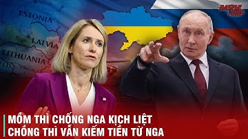 GIỮA TÂM BÃO, ESTONIA QUYẾT CHỐNG NGA "KHÔ MÁU" - BẮT NGA PHẢI HẠ MÌNH ĐÀM PHÁN VỚI UKRAINE