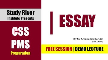 Essay Demo Lecture | Amanullah Gondal | CSS2022 PMS 2021