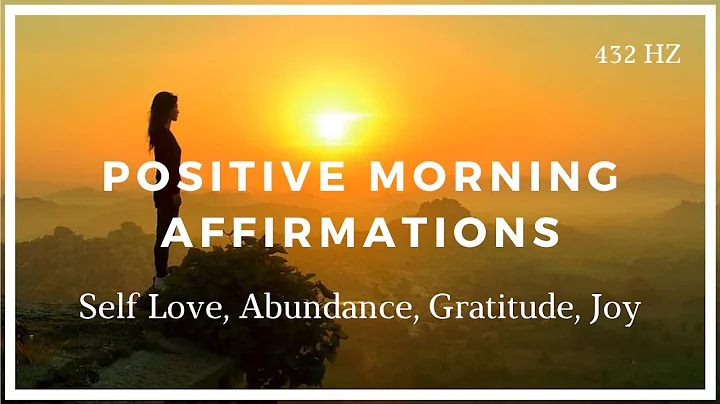 Positive Morning Affirmations (Self Love, Abundanc...