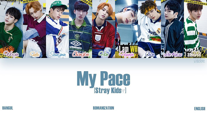 [HAN|ROM|ENG] Stray Kids (스트레이 키즈) - My Pace (Color Coded Lyrics)