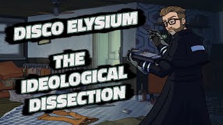 Disco Elysium | The Ideological Dissection