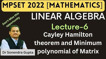 || MPSET2022/CSIRNET 2023 || Mathematical Science || Cayley Hamilton Theorem & Minimum Polynomial||