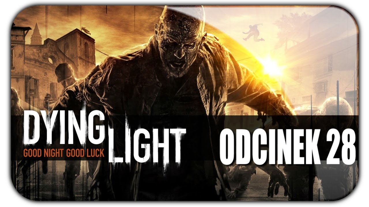 Dying Light (28) Arena YouTube