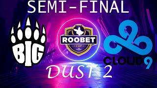 BIG vs Cloud9 | Roobet Cup 2022 | Semi-final | Map 1