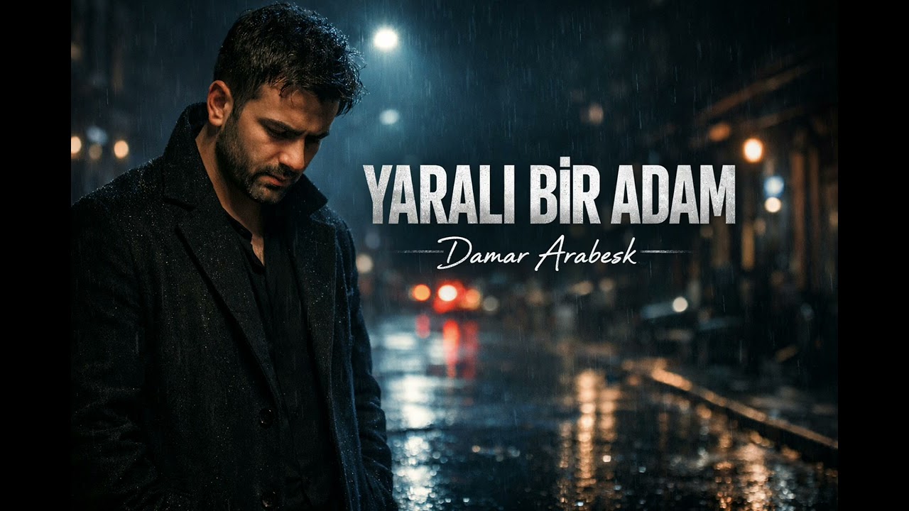 YARALI BİR ADAM – Damar Arabesk 2026 | En Acı Aşk Şarkısı