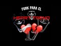 Funk Para El Heart Trend 17! And edit (FPEHT)