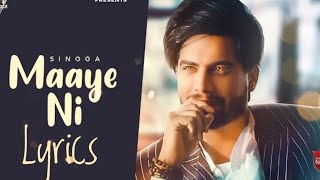 Maaye Ni | Maaye ni song lyrics| Maaye Ni song | Singga song | Singga new song | #HARYANVILYRICS