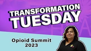 NEDHSA Opioid Summit 2023 with Kara Etienne - Transformation Tuesday