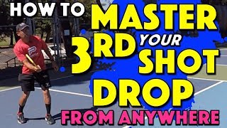 How To Master Your 3rd Shot Drop From Anywhere On The Court