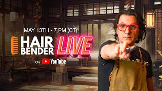 Hair Bender Live Monday 13th 7 pm (Central Time)