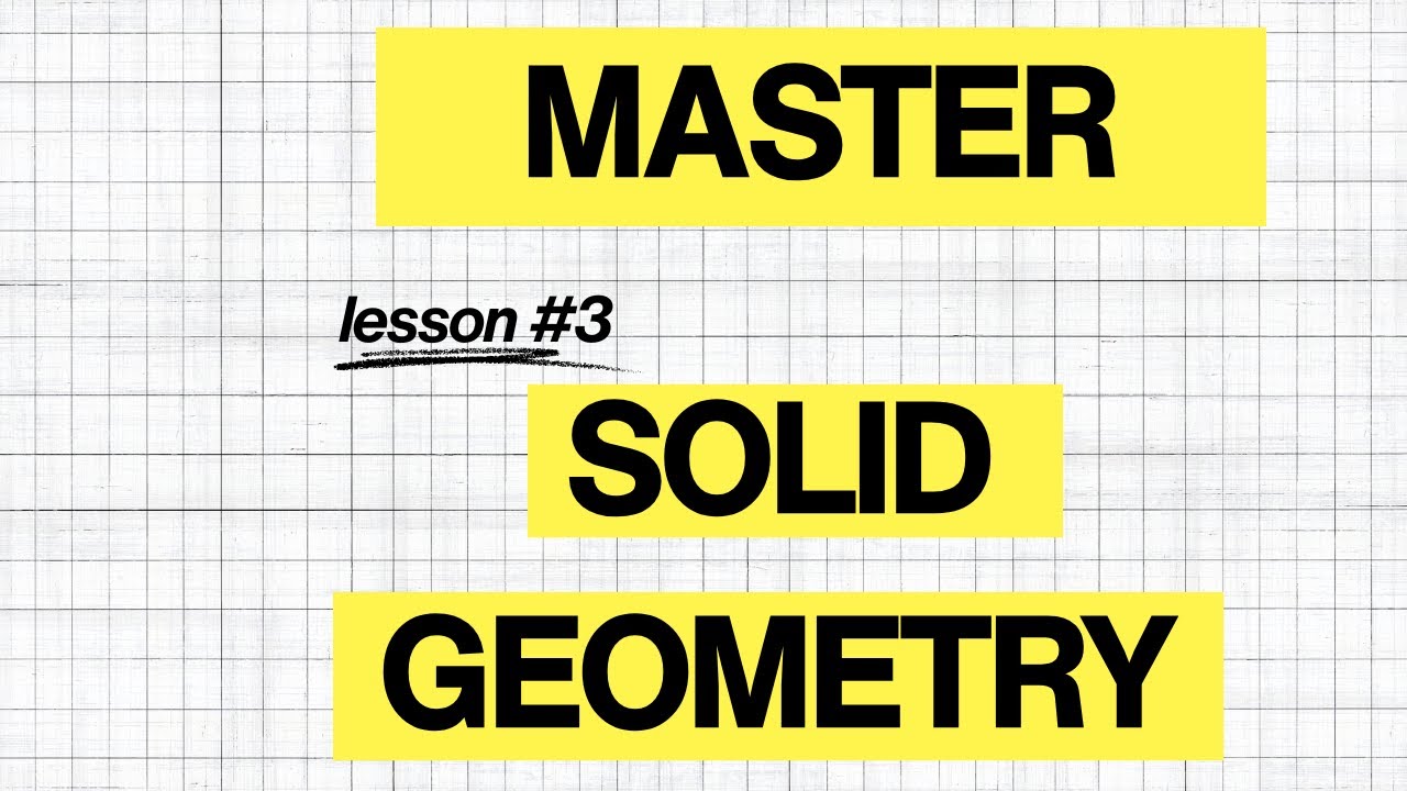 Mastering Solid Geometry (Grade 11 & 12) - YouTube