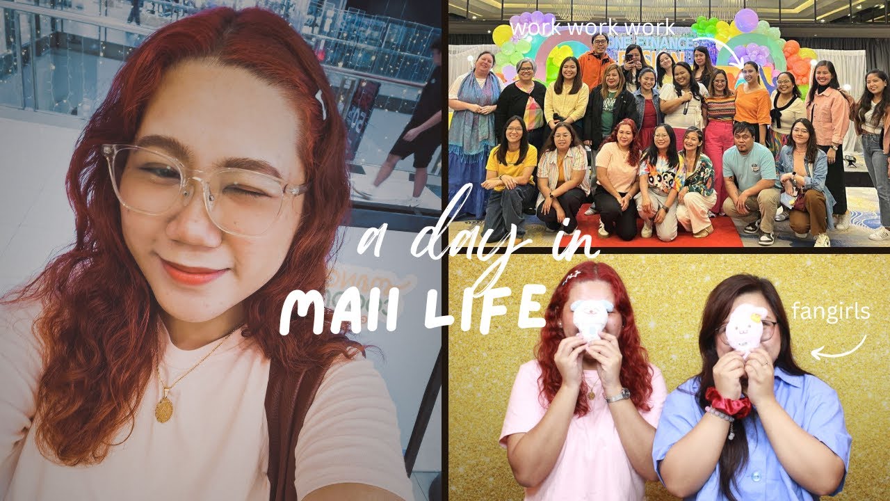 a day in maii life - as a corporate girlie and a fangirl