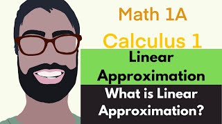3.10 Linear Approximation | Video 2 - What is Linear Approximation || Calculus 1