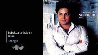 Babak Jahanbakhsh -Tazegia | بابک جهانبخش - تازگیا