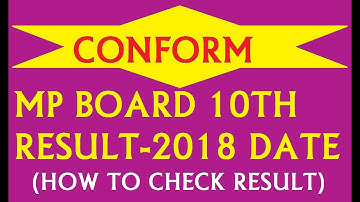 MP BOARD 10TH RESULT-2018 | MP 10TH RESULT 2018 PUBLISH DATE AND HOW TO CHECK RESULT |
