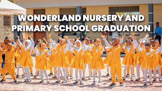 WONDERLAND NURSERY AND PRIMARY SCHOOL GRADUATION