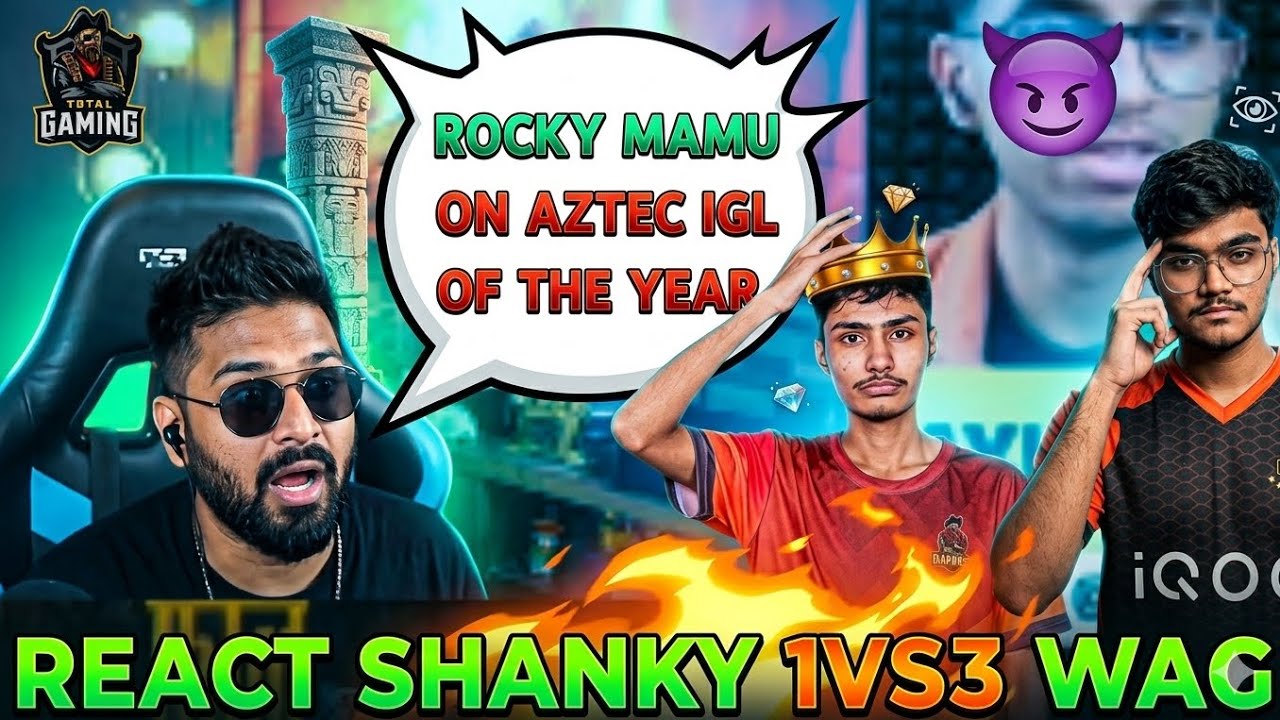 ROCK MAMU ON AZTEC IGL OF THE YEAR REACT TG SHANKY 1VS3 TEAM WAG 😈🔥 ...